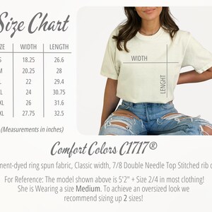 May include: Size chart for a t-shirt with measurements in inches. The chart shows the width and length of the shirt in sizes S, M, L, XL, 2XL, and 3XL. The text "Comfort Colors C1717&reg;" is also visible. The chart states that the shirt is garment-dyed ring spun fabric, classic width, 7/8 double needle top stitched rib collar.