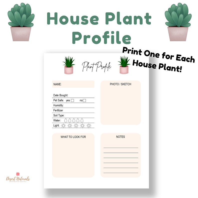 May include: Printable house plant profile sheet with a light beige background. The sheet has sections for the plant's name, date bought, pet safety, humidity, fertilizer, soil type, water, light, what to look for, photo/sketch, and notes. The sheet has a green and pink plant illustration at the top.