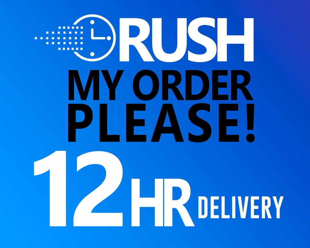 RUSH Order - 12hr Delivery - Etsy