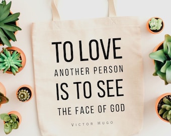 Les Miserables Christian Tote Bag To Love Another Person is to See the Face of God Les Mis Victor Hugo Christian Merch Broadway Theatre Gift