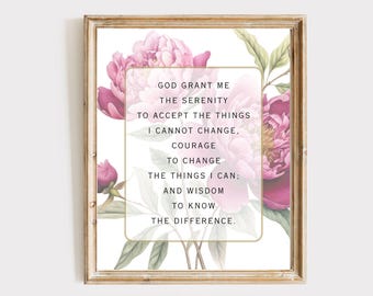 Christian Floral Digital Print, Serenity Prayer PRINTABLE Wall Art Poster, God Grant Me the Serenity, Sobriety Gift, Al Anon, Retirement Art