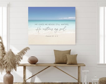 Psalm 23 Christian Canvas Art Print, He Leads Be Beside Still Waters, He Restores My Soul, Ocean, Beach House, Lake House, Cottage Wall Art
