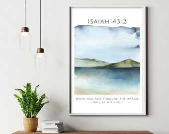 Isaiah 43:2 Printable Poster, When You Pass Through the Waters, I Will Be With You, Christian Bible Verse, Scripture Artwork, Protection