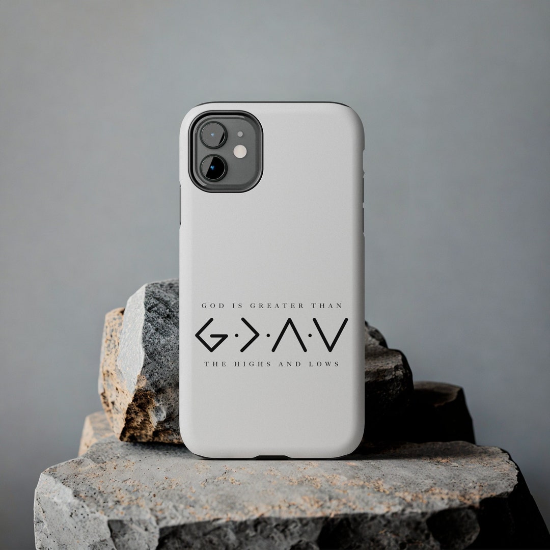 Christian Phone Case, God is Greater Than the Highs and Lows