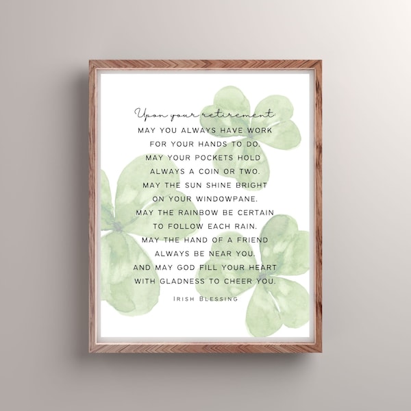 Ruhestand Irisches Segen-Gedicht druckbare Wand-Kunst-Druck-Druck Poster Ruhestand-Gedicht Digitaldekor-Druck Geschenk für den Ruhestand, mögen Sie immer Arbeit haben