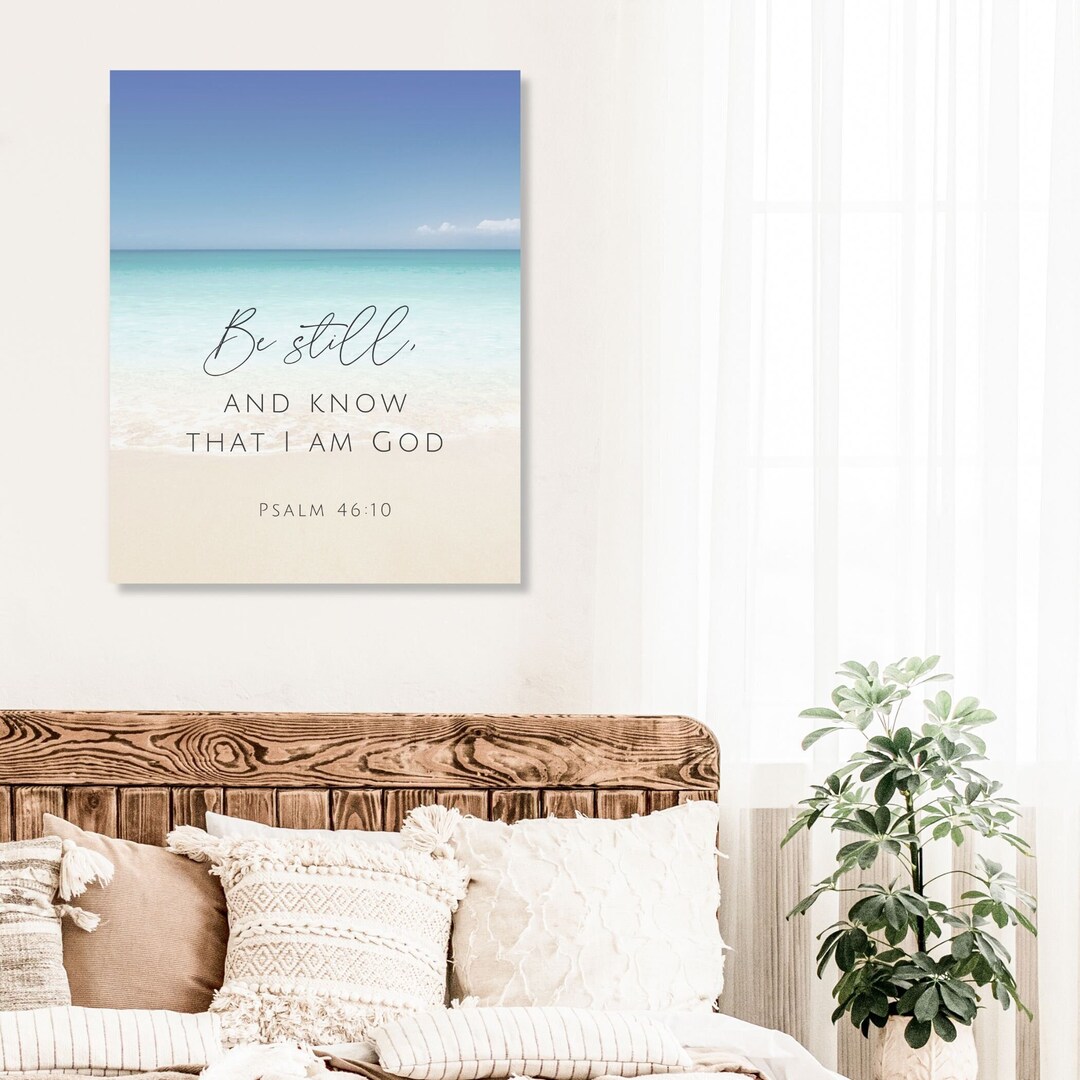 Be Still and Know That I Am God Canvas Print, Psalm 46:10 Wall Art ...