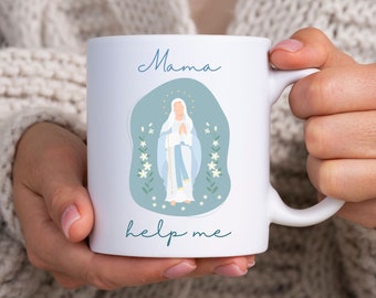 Traditional Catholic Gift Mother Mary Mug Blessed Virgin Coffee Cup Orthodox Christian Gift for Her, Mama Help Me, Gift for Mom Mother's Day