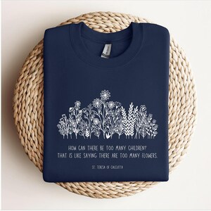 Catholic Mom Sweatshirt for Mama of Many Children Mother Teresa Quote Christian Wildflower Shirt for New Mothers Day Gift for Grandmother
