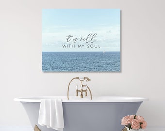 It Is Well With My Soul Christian Beach House Sign Lake House Ocean Wall Art Canvas Bible Verse Art Scripture Christian Bedroom Large Canvas