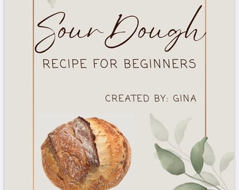 Puede incluir: Una guía de recetas imprimible para pan de masa madre, con un pan rústico e ilustraciones de acuarela verde hoja. El título dice "Sour Dough Recipe for Beginners" y se atribuye a "Gina".