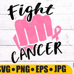 Fight Cancer SVG, Breast Cancer Awareness Svg, Cancer Survivor Svg, Pink Ribbon Svg, Cancer Shirt Svg, Cancer Quote Svg,SVG Digital Download