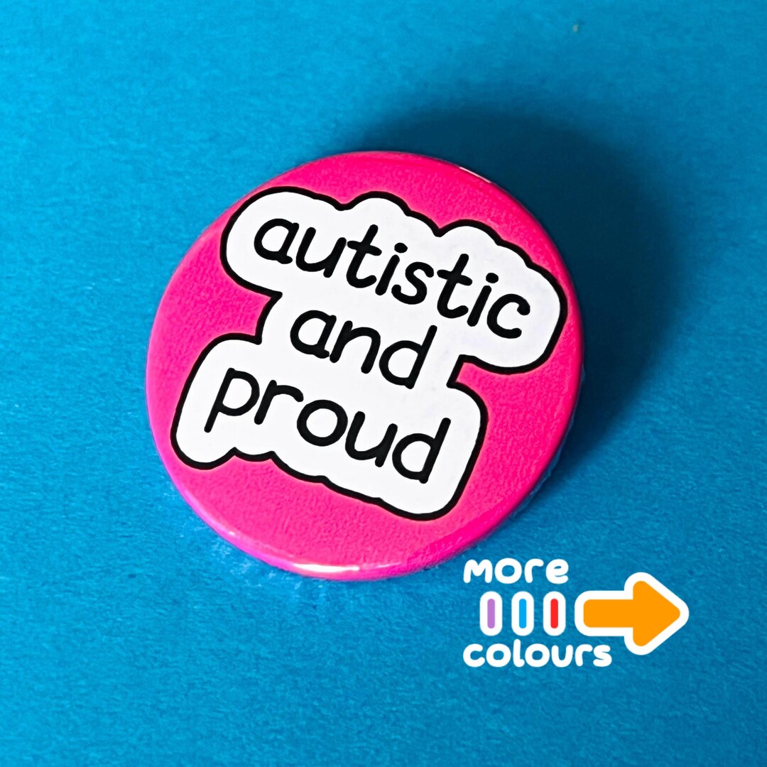 Autistic and Proud Badge, Pocket Pebble, Magnet or Keyring - Etsy