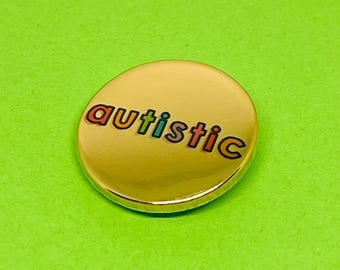 Gold Autistic Badge: Neurodiversity Awareness Pin, Magnet oder Schlüsselanhänger
