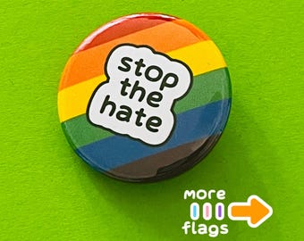 Stop the hate badge. LGBTQ+ positivity badge, pocket pebble, magnet or keyring.