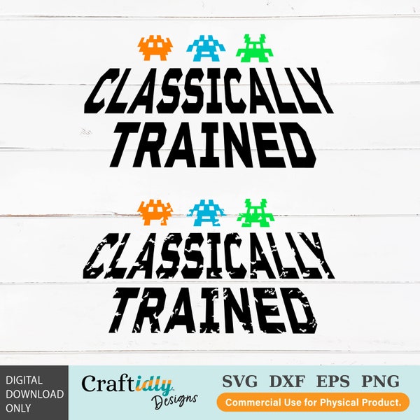 Classically Trained Gamer SVG, Video Game SVG, Father's Day SVG, Space Invaders, Digital Download, Cut Files, Cricut, Silhouette, Clip Art