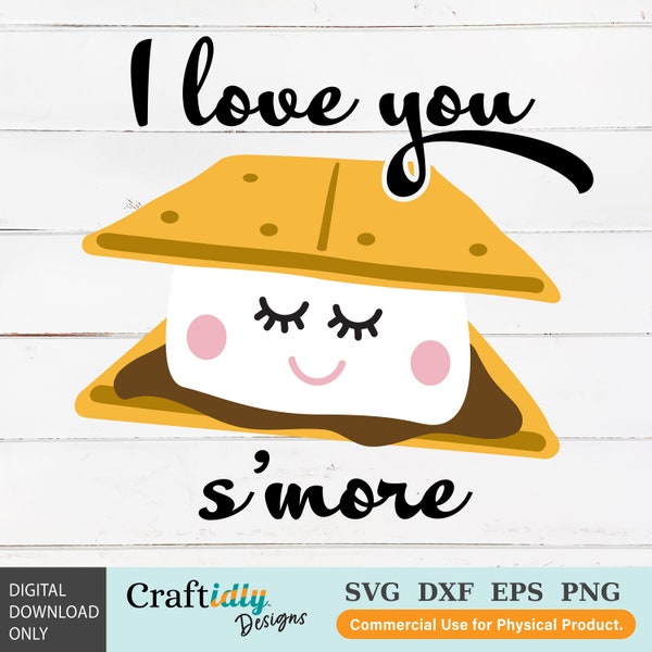 S'more SVG, I Love You S'more SVG, Digital Download, Camping, Valentine's Day, Cut Files, Cricut, Silhouette, Clip Art