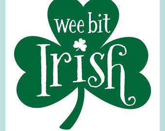 May include: A green shamrock with the text "wee bit Irish" in white lettering.