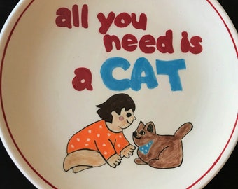 Katzenliebhaber Handgemachter Keramik Teller für Haustierliebhaber - All You Need Is a Cat