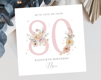 Personalised 80th Birthday Card - Age 80 Birthday Card - Floral Eightieth Celebration Card For Mum, Grandma, Nanny, Auntie, Sister, Friend
