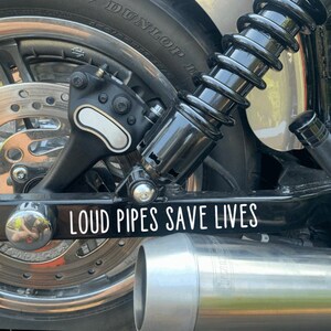 Loud Pipes Save Lives Swingarm Decal,  Biker Sticker, Motorcycle sticker, Motorcycle, Rider, Look Twice,  Low Rider