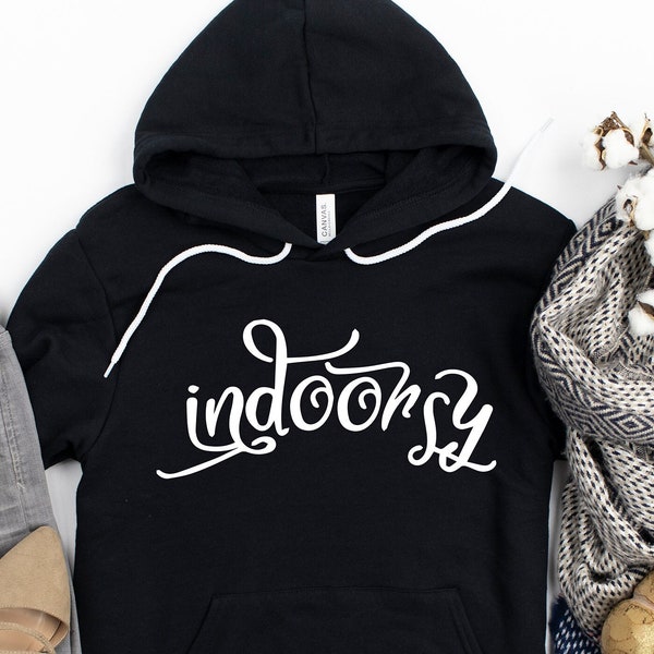 Indoorsy Hoodie, Bella Canvas Hoodie, Unisex Sweatshirt, Indoorsy Hoodie, Fall Sweatshirt, Holiday Gift, Gift for Her, Gift For Best Friend