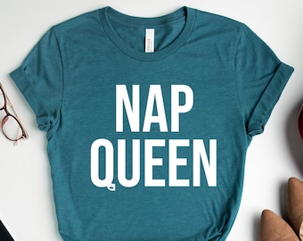 T-shirt queen NAP Slogan Tee Top I LOVE dormir sleeping under shirt tshirt Drôle