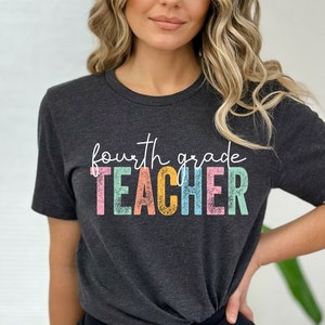 Fourth Grade Teacher Shirt, First Day of Fourth Grade Tshirt, Teacher Gift for 4th Grade T-Shirt, 4th Grade Teacher Tee Gift for Teacher