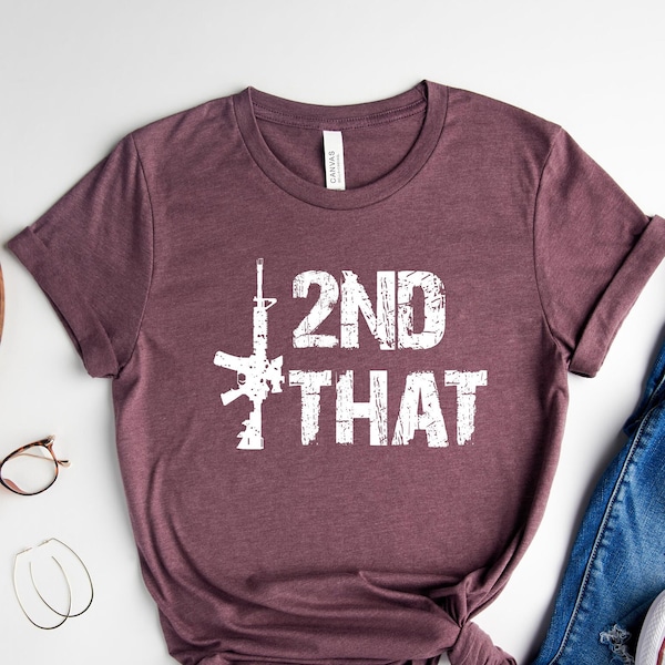 Second That Shirt, Second Amendment, I 2nd That T Shirt,Veteran Shirt, Political T Shirt, Dad Shirt, Husband Gift,Gun Rights,Patriotic Shirt