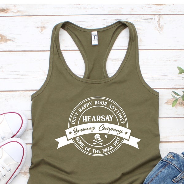 Hearsay Brewing Company Tanks, Home of the Megapint, Isn't Happy Hour Anytime, Funny Wine Tank Tops, Justice