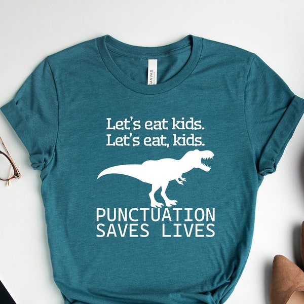 Funny Grammar Shirt, Punctuation Shirt, Gift for Teachers English Teacher Shirt, Punctuation Saves Lives, Commas Save, Let's Eat Kids Tee