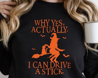 Yes I Can Drive A Stick Sweatshirt, Funny Halloween Hoodie, Halloween gift, Halloween Women Crewneck Sweatshirt Witch Hoodie, Witchy Witches