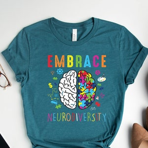 Embrace Neurodiversity Shirt, Neurodiversity Shirt, Autism Mom Shirt, Autism Awareness Shirt, Autistic Pride Shirt, Autism Shirt