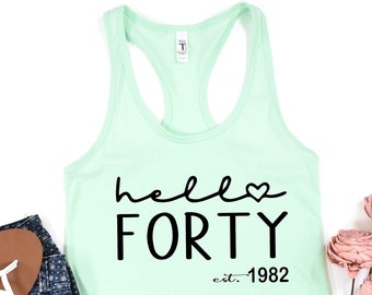 Hello Forty Tank Top, Hello 40 Racerback Tank Tops, 40th Birthday Tank, 1983 Fortieth Birthday Tee, Tank Top for Women Birthday Gift Tshirt