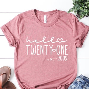 Hello Twenty One Est 2002 Shirt, 21st Birthday, Turning 21 Birthday Gift, 21st Birthday Party T-Shirt, 2002 Birthday Tee, 21st Birthday Gift
