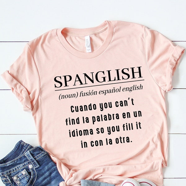 SPANGLISH definition shirt, Latina shirt, Puerto Rico Tee, Spanish Teacher gifts, Latina shirt, Mexican Shirt, Spanish T-shirt, Texas shirt