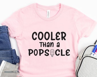 Cooler Than A Popsicle Shirt: Summer Kids Tee