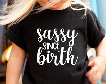 Sassy Since Birth T-shirt: Funny Girl's Crewneck Tee