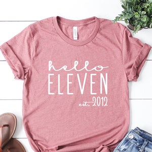 Hello Eleven Est 2012 Shirt, 11th Birthday T-Shirt, 11th Birthday Gift for Girls, Eleventh B-Day Shirt, Girl Birthday Party Shirt, Bday Gift