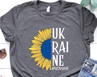 Ukraine Shirt, No War Shirt, Sunflower Shirt, Stand With Ukraine T-shirt, Support Ukraine, Freedom For Ukraine, Stop The War, Ukraine Tee