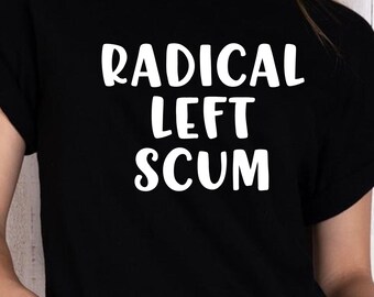 Shirt radicaal links uitschot, links politiek T-shirt, liberale verklaring, T-shirt democraat