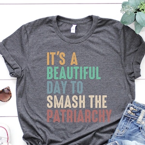 Smash The Patriarchy Feminist T-Shirt: Women's Rights Tee