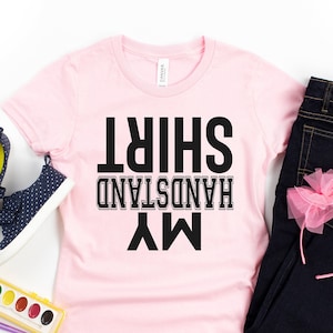 My Handstand Shirt, Girls' Fitted T-Shirt, Youth Regular Fit T-Shirt, Gymnast Shirt, Handstand Shirt, Gift for Her, Sporty Tee, Gymnast gift