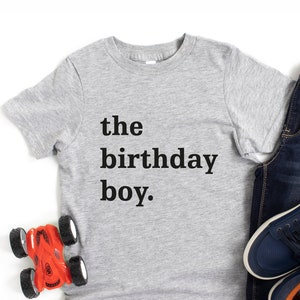 The Birthday Boy shirt, Birthday Boy Shirt, Birthday Tee, Birthday Shirts for Boys, Toddler Birthday Shirt, Kids Birthday Shirt, Boy Tee