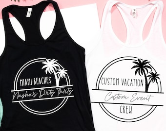 Custom Beach Party Tank Tops: Birthday Vacation Shirts