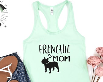 Frenchie Mom Tank Top: French Bulldog Lover Gift