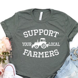 Support Local Farmers Graphic Tee: Farmers Market Shirt