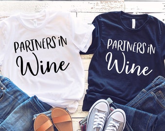 Partners in Wine Shirt, Wine Shirt, Wine Lover Shirt, Gift for Wine Lover, Wine Tasting Shirt, Funny Wine Shirt, Gift for Best Friend Gift