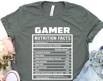 Gamer Nutrition Facts Shirt For Gamers, Birthday Gift, Valentine Gift, Gift for Gamers,Gamer Gift,Valentine's Day Gift,Birthday Gift for Him