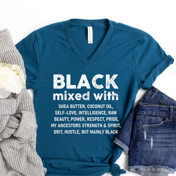 Black Mixed With Shirt, Black Woman Shirt, Melanin Shirts, Black Pride Shirts, Black Girls Rock, Shirt-Sweatshirt, Black Lives Matter