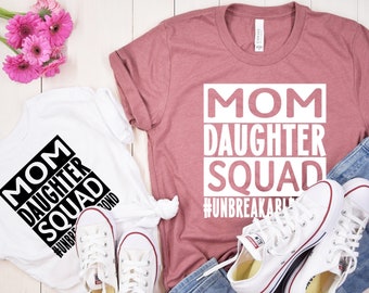 Mommy and me shirts, Mother Daughter Matching Shirt, Mom Daughter Squad Unbreakable Bond shirt, Girls Shirts, Adults Kids Mom Birthday Gift